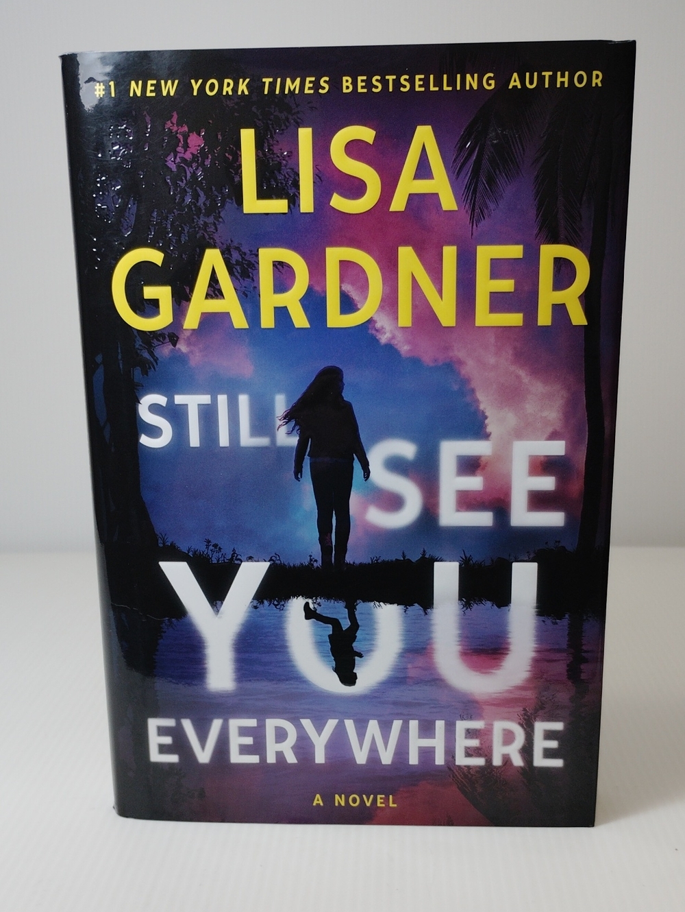 Lisa Gardner Still See You Everywhere  HC  *First Printing* *First Edition*